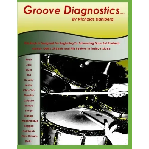 Groove Diagnostics: Master 1000's of Drum Set Beats and Fills in Different Musical Styles!