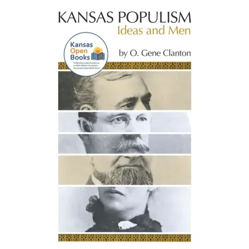 Kansas Populism: Ideas and Men