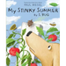 My Stinky Summer by S. Bug