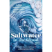Saltwater in the Blood: Surfing, Natural Cycles and the Sea's Power to Heal