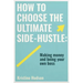 How to Choose the Ultimate Side-Hustle