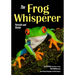 The Frog Whisperer: Portraits & Stories