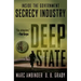 Deep State: Inside the Government Secrecy Industry
