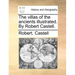 The Villas of the Ancients Illustrated. by Robert Castell.