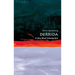 Derrida: A Very Short Introduction