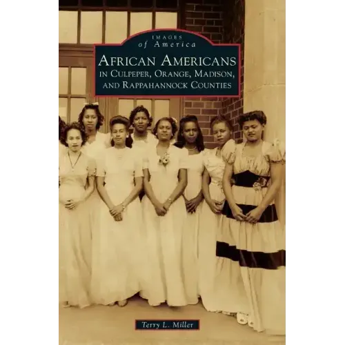 African Americans in Culpeper, Orange, Madison and Rappahannock Counties
