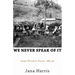 We Never Speak of It: Idaho-Wyoming Poems, 1889-90