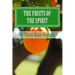 The Fruits of The Spirit: Growing Spiritually in Christ