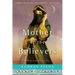 Mother of the Believers: A Novel of the Birth of Islam