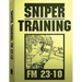 Sniper Training: FM 23-10 .By: U.S. Army