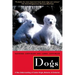 Dogs: A New Understanding of Canine Origin, Behavior and Evolution
