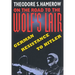 On the Road to the Wolfus Lair: German Resistance to Hitler