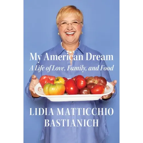 My American Dream: A Life of Love, Family, and Food