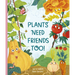 Plants Need Friends Too!