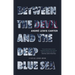 Between the Devil and the Deep Blue Sea