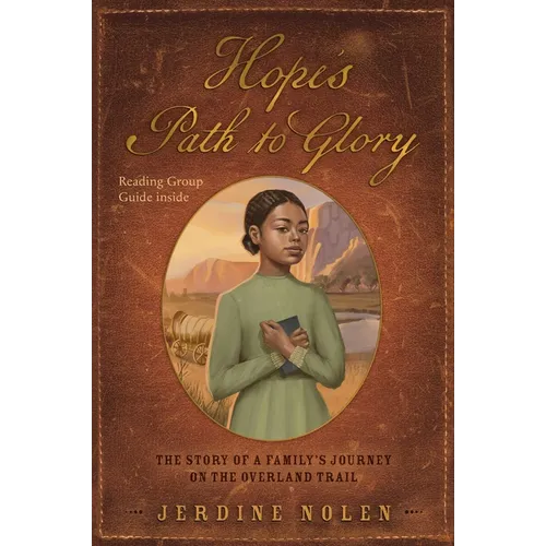 Hope's Path to Glory: The Story of a Family's Journey on the Overland Trail