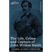 The Life, Crime, and Capture of John Wilkes Booth: with a full sketch of the conspiracy of which he was the leader, and the pursuit, trial and executi