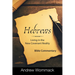 Hebrews: Living in the New Covenant Reality: Bible Commentary