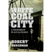 White Coal City: A Memoir of Place and Family