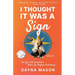 I Thought It Was A Sign: A Novella