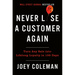 Never Lose a Customer Again: Turn Any Sale Into Lifelong Loyalty in 100 Days