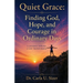 Quiet Grace: Finding God, Hope, and Courage in Ordinary Days