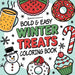 Bold & Easy Winter Treats Coloring Book: Cozy & Sweet Stress Relief Coloring