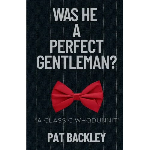 Was He a Perfect Gentleman?