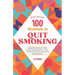100 Reasons to Quit Smoking: A journey to Health & Freedom: Explains 100 most compelling and Medically accurate reasons to give up smoking. Your pe