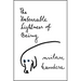 The Unbearable Lightness of Being