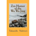 Zen Humor of the Wu Wu Jing: Koans of Questionable Provenance