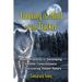 Entering the Mind of the Tracker: Native Practices for Developing Intuitive Consciousness and Discovering Hidden Nature