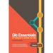 Git Essentials: Developer's Guide to Git