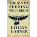 The Sin of Feeding Wild Birds