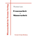 Frauenarbeit - Männerarbeit