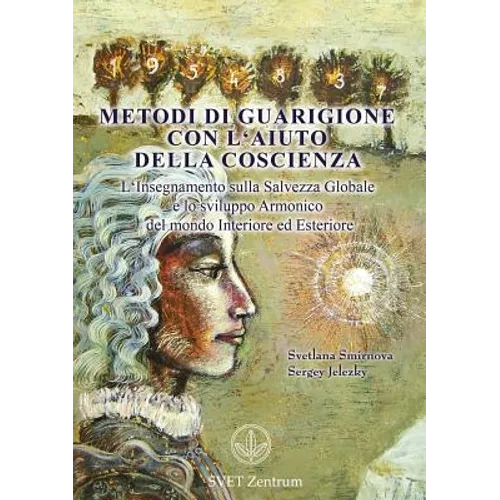 Metodi di guarigione con l'aiuto della coscienza (Italian EDITION)