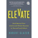 Elevate: Push Beyond Your Limits and Unlock Success in Yourself and Others