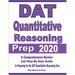 DAT Quantitative Reasoning Prep 2020: A Comprehensive Review and Step-By-Step Guide to Preparing for the DAT Quantitative Reasoning Test
