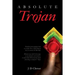 Absolute Trojan: The hottest book about online dating and sex ever written. 'Fifty Shades Of Grey' on steroids. Explicit and outrageous