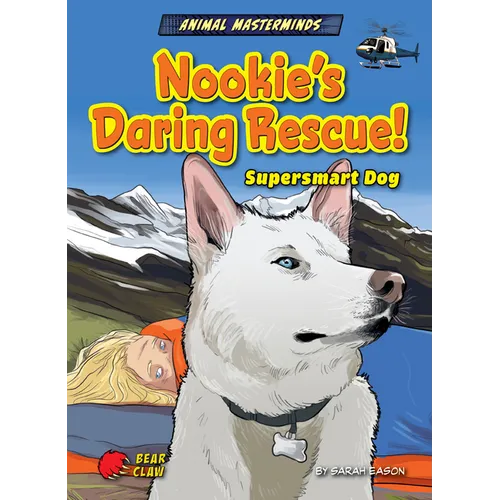 Nookie's Daring Rescue!: Supersmart Dog