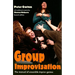 Group Improvisation: The Manual of Ensemble Improv Games