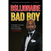 Billionaire Bad Boy: A Master's Course In Achieving The Impossible