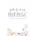 Gotta Find My Purpose: The Action Journal For Artists