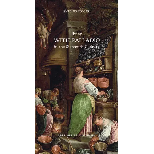Living with Palladio in the Sixteenth Century