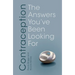 Contraception: The Answers You've Been Looking for