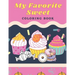 My Favorite Sweet: Coloring Book: 100 Page for kids of all ages and adults