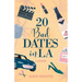 20 Bad Dates in LA