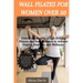 Wall pilates for women over 50: Unlock the Secrets of Age-Defying Fitness and Inner Balance to Achieve Vitality, Strength, and Wellness.