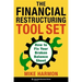 The Financial Restructuring Tool Set: How to Fix Your Broken Balance Sheet