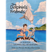 The Dolphin's Friends: A Seaside Snorkeling Adventure